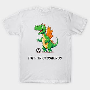 Hat-trickosaurus Dino Playing Soccer T-Shirt